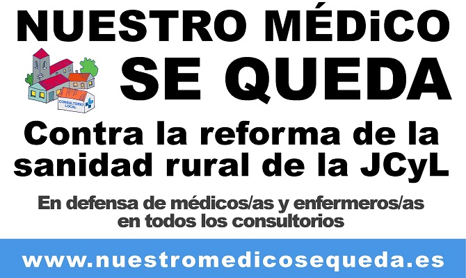 Nace la plataforma ‘Nuestro m&eacute;dico se queda’ contra el nuevo modelo sanitario rural de Castilla y Le&oacute;n