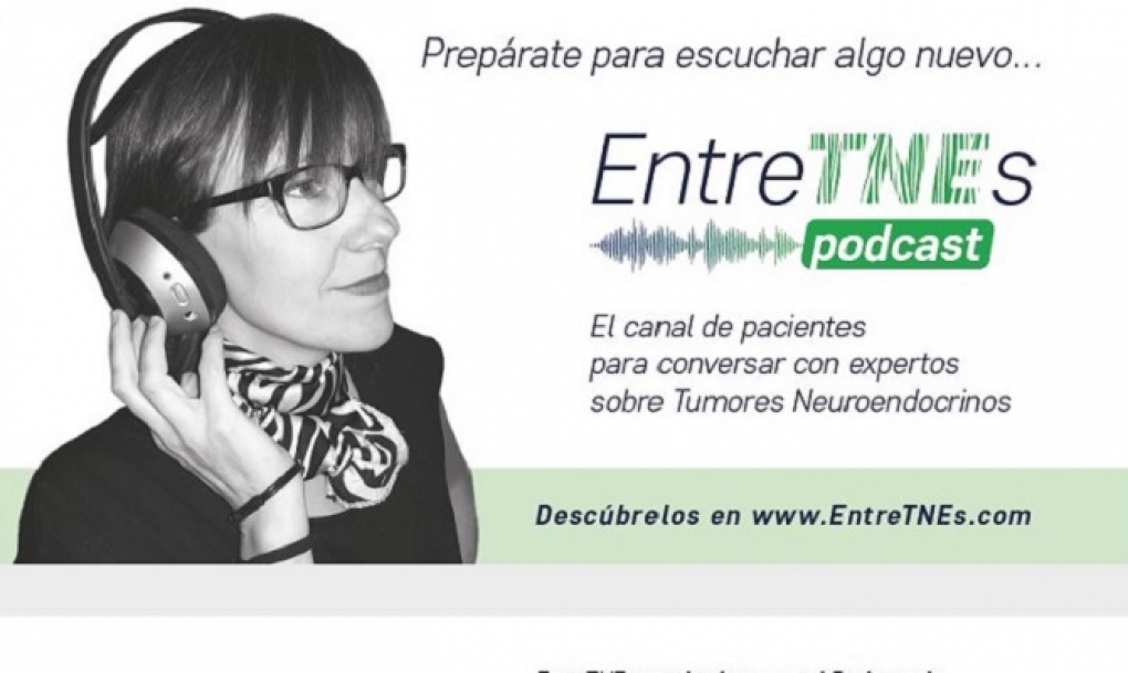 Nace ‘EntreTNEs’, el primer canal de pódcast para que personas con un tumor neuroendocrino compartan sus experiencias, retos y necesidades