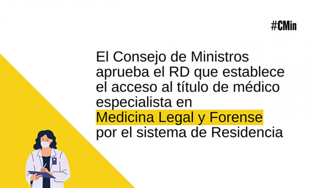 Aprobado el decreto que establece el acceso vía MIR al título de especialista en Medicina Legal y Forense